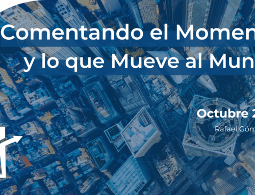 Comentando el Momento y lo que Mueve al Mundo – Octubre 2025